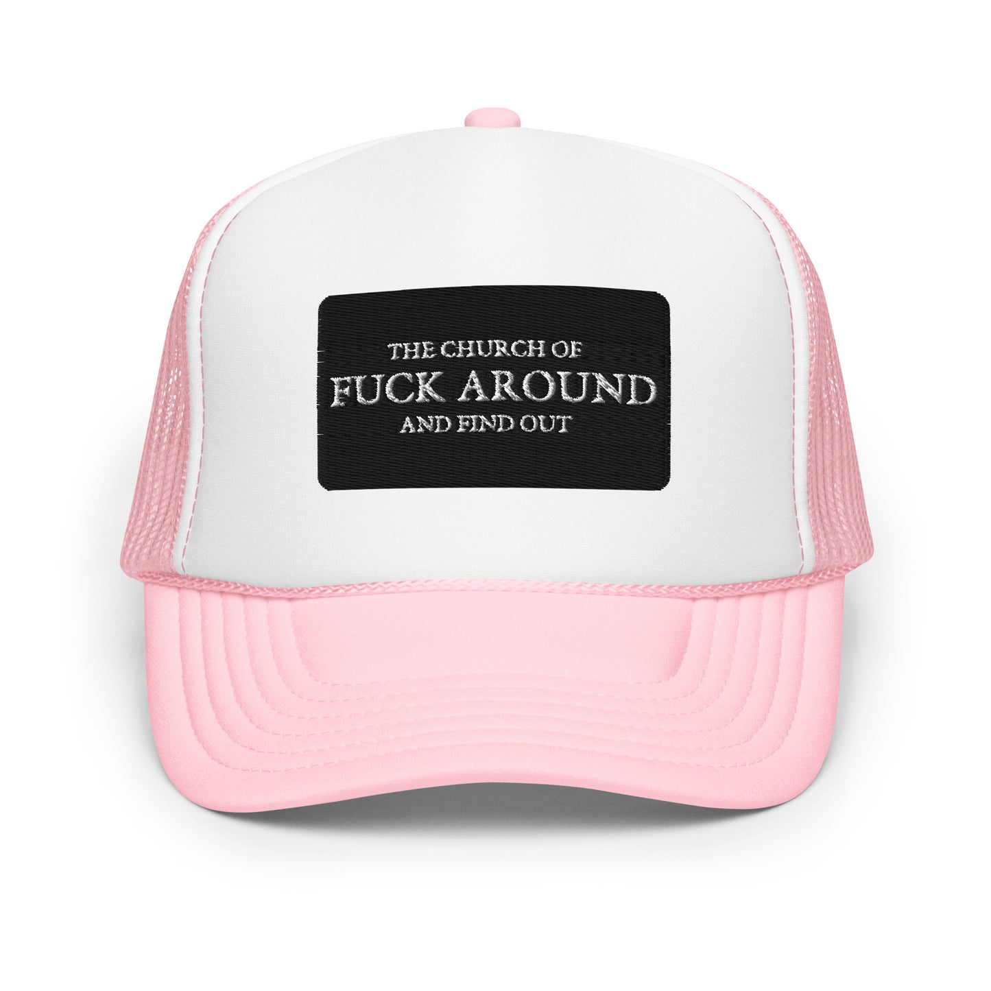 The Church of FAFO Patch Logo Foam Trucker Hat